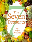 The Seven Desserts E-Book by Valya Boutenko