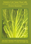Greens Can Save your Life DVD